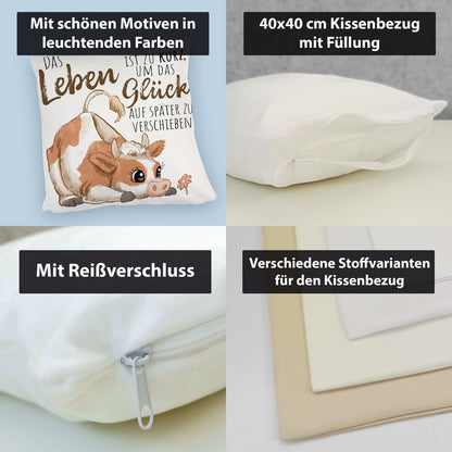 Kuh Kuschelkissen mit Spruch Das Leben ist zu kurz um das Glück zu verschieben