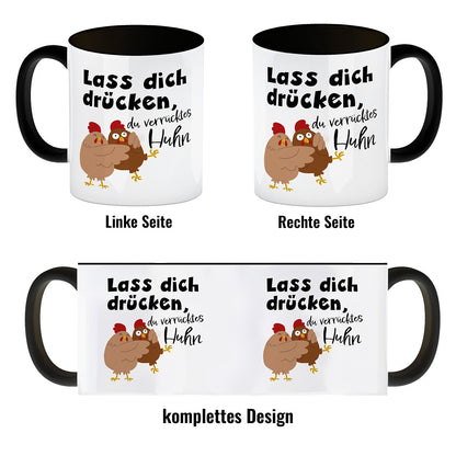 Lass dich drücken, du verrücktes Huhn Kaffeebecher Schwarz