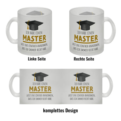 Master bestanden Glas Tasse mit Spruch Masterabschluss ich habe immer recht