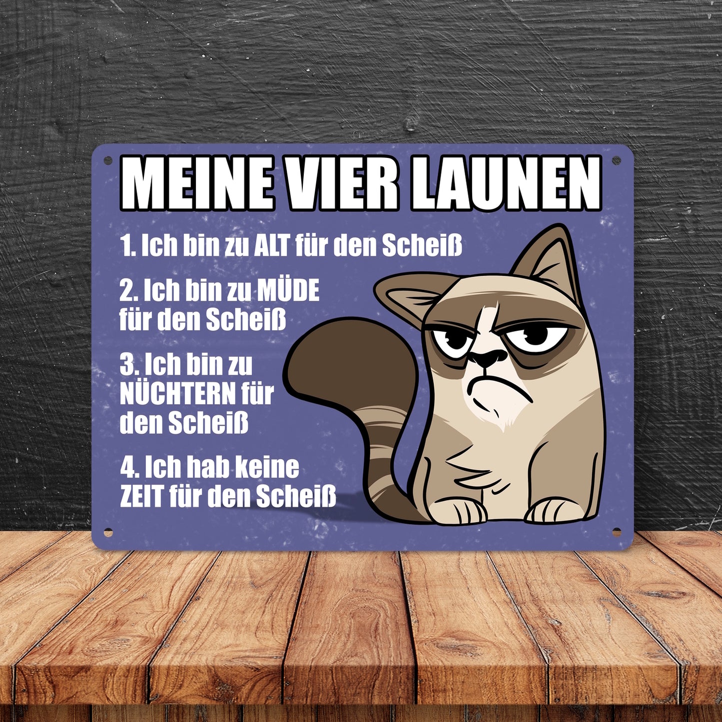 Meine vier Launen Metallschild XL mit der lustigen grummeligen Katze