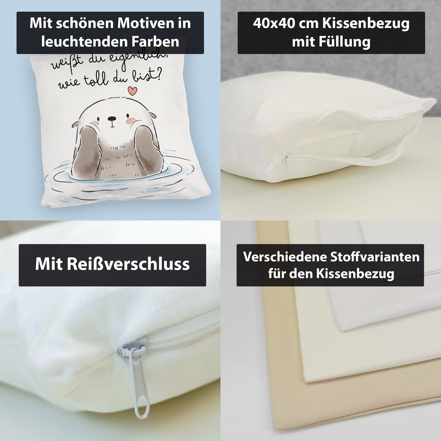 Otter Kuschelkissen mit Spruch Weißt du eigentlich wie toll du bist