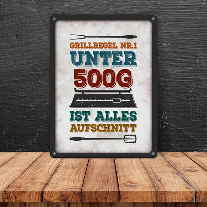 Grillregen Nr.1 - Unter 500g ist alles Aufschnitt Metallschild