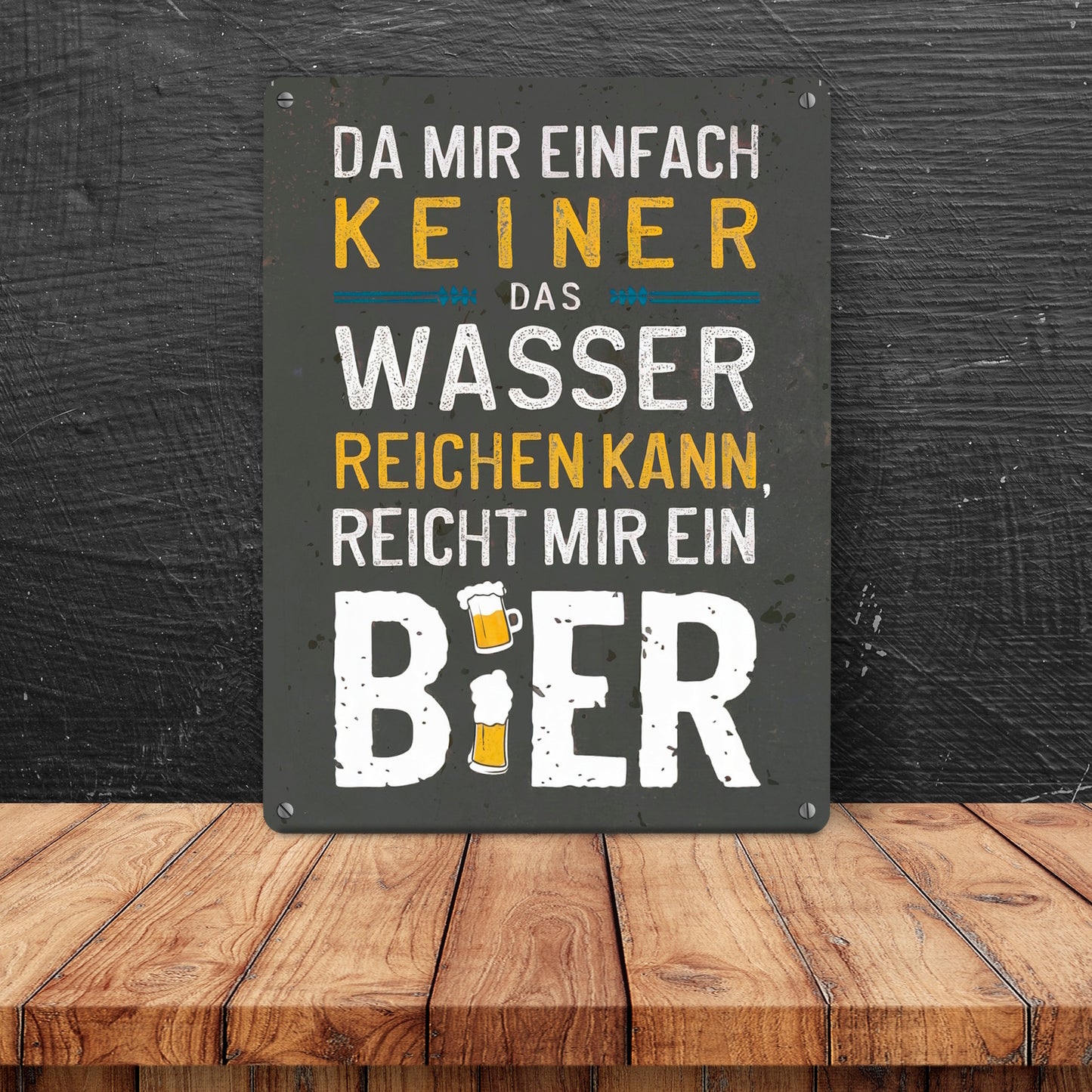 Reicht mir Bier statt Wasser Metallschild XL in 21x28 cm