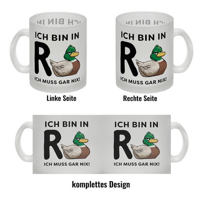 Ente Ruhestand Glas Tasse mit Spruch Ich bin in R-Ente Ich muss gar nix