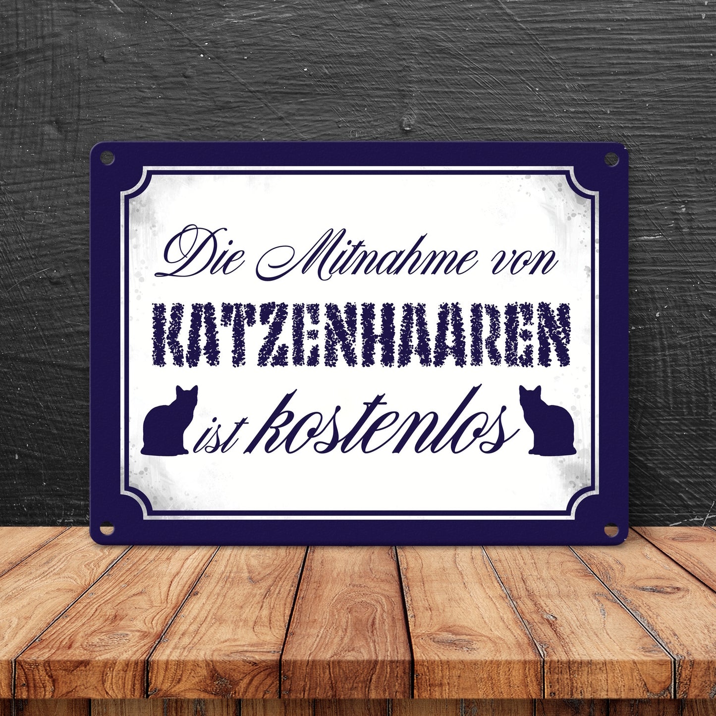 Die Mitnahme von Katzenhaaren ist kostenlos Metallschild in 15x20 cm