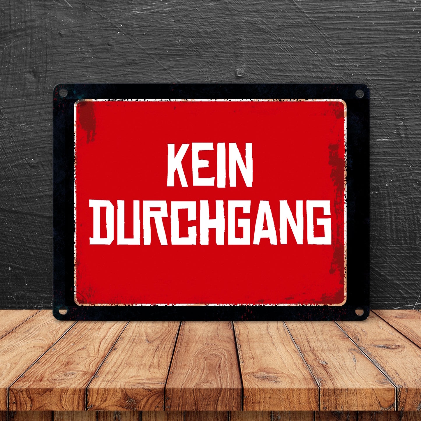 Metallschild mit Spruch: Kein Durchgang