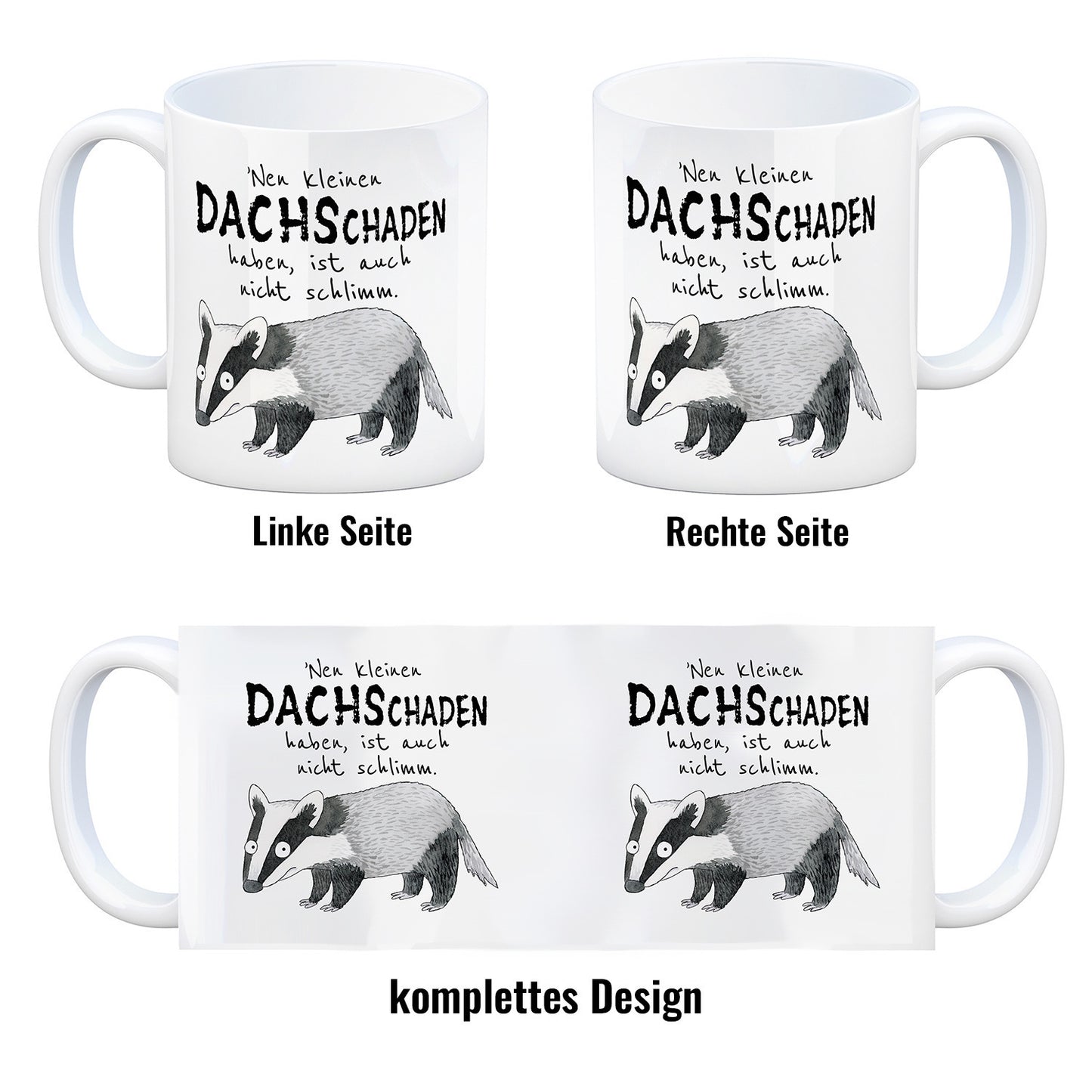 Dachs Kaffeebecher mit Spruch Kleiner Dachschaden nicht schlimm