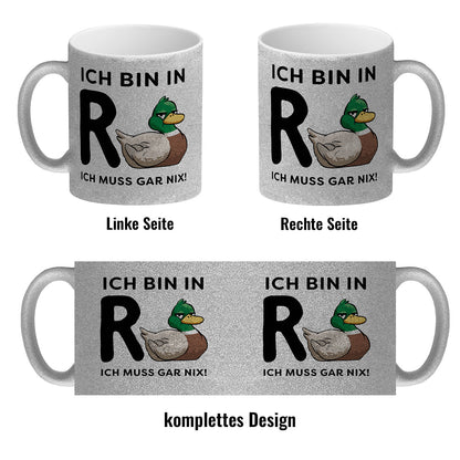 Ente Ruhestand Glitzer-Kaffeebecher mit Spruch Ich bin in R-Ente Ich muss gar nix