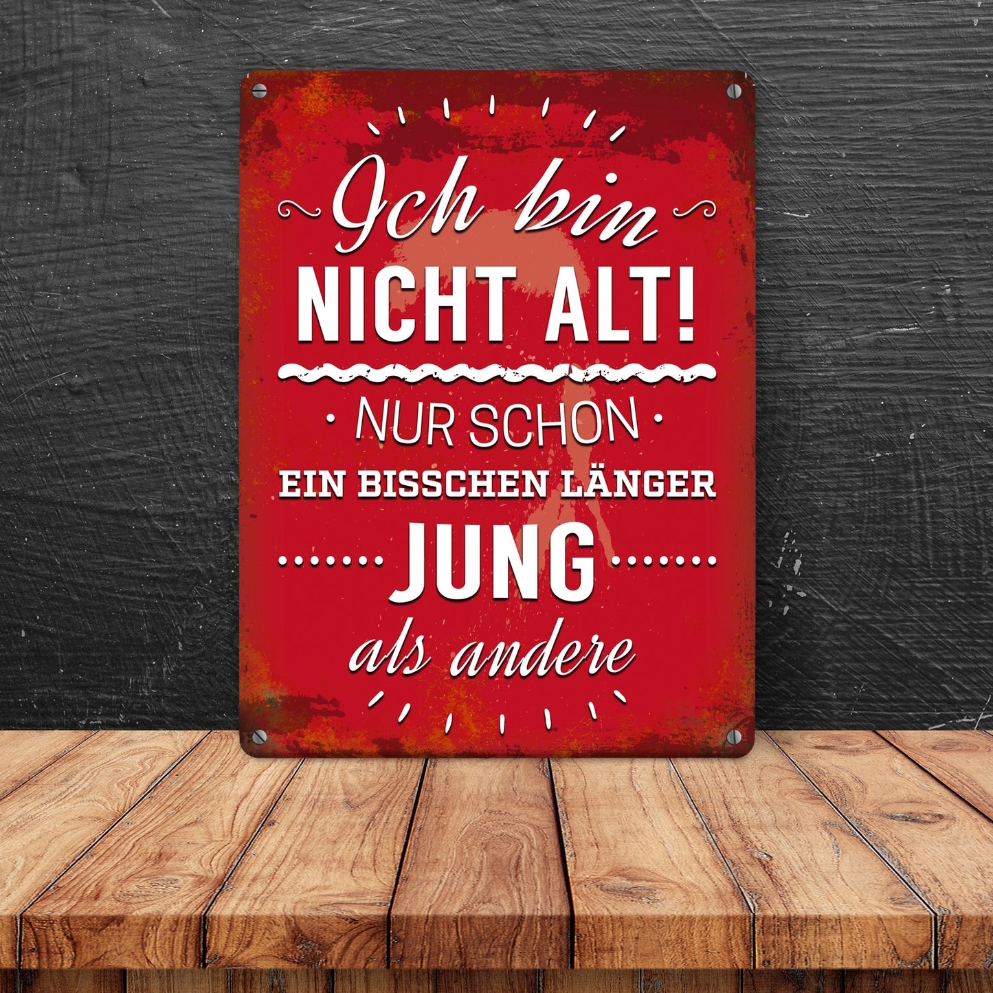 Metallschild XL mit Spruch: Ich bin nicht alt! Nur schon ...