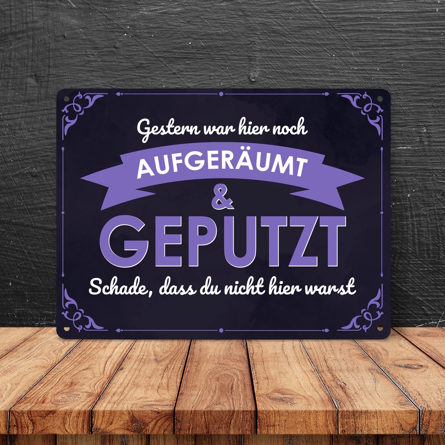 Metallschild XL in 21x28 cm mit Spruch - Gestern war hier noch aufgeräumt & geputzt