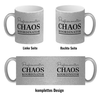 Chef Glitzer-Kaffeebecher mit Spruch Professioneller Chaos Koordinator