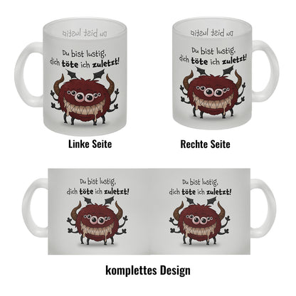 Freches Monster in dunkelrot Glas Tasse mit lustigem Spruch