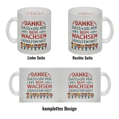 Danke, dass du mir beim Wachsen geholfen hast Glas Tasse