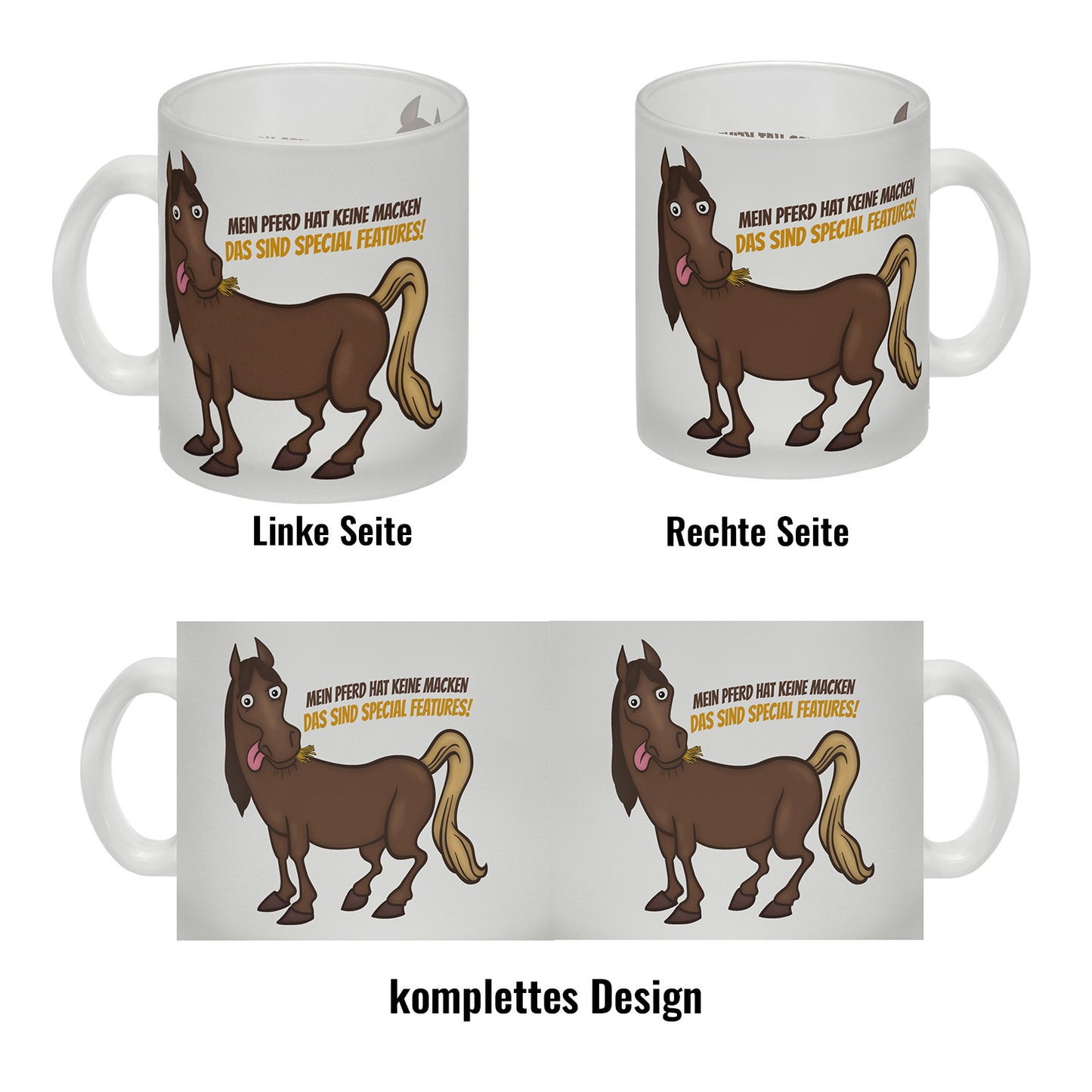 Mein Pferd hat keine Macke. Das sind Special Features! Glas Tasse mit Pferde Motiv