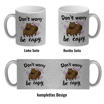 Don’t worry be capy Capybara Glitzer-Kaffeebecher