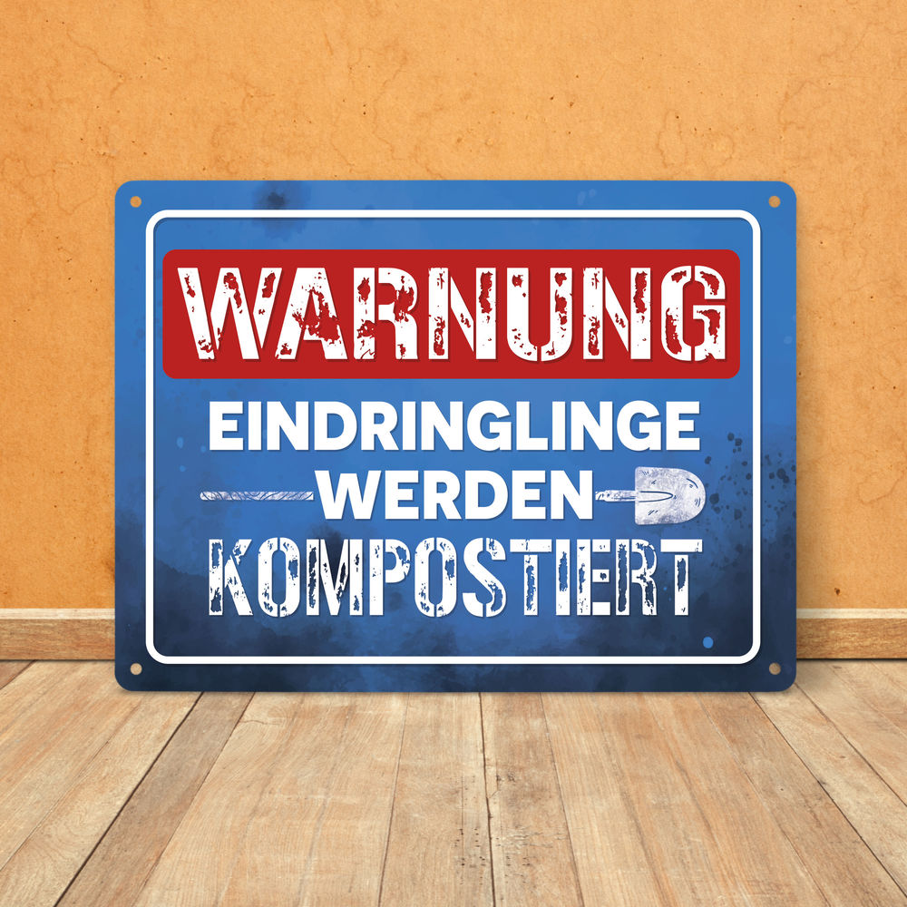 Warnung Eindringlinge werden kompostiert Metallschild XL in 21x28 cm in blau