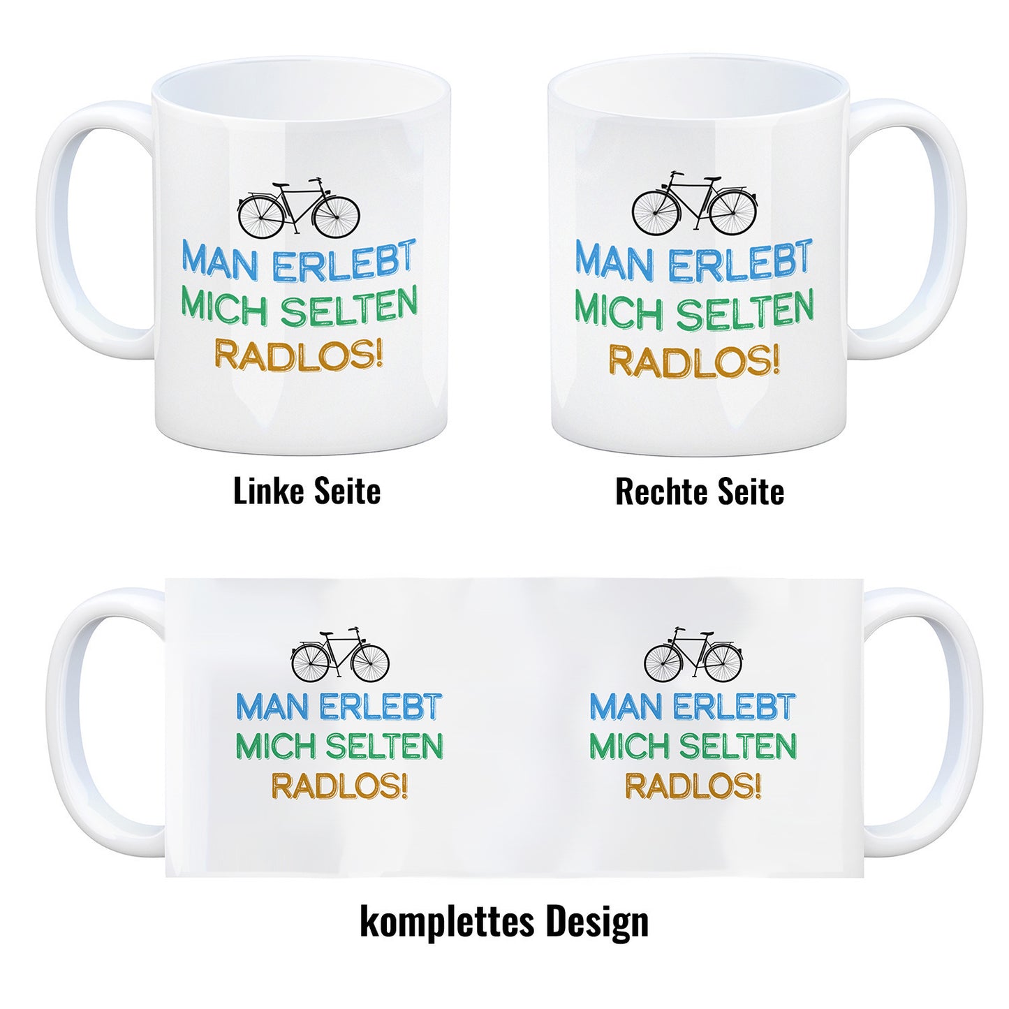 Man erlebt mich selten radlos Kaffeebecher mit Fahrrad Motiv