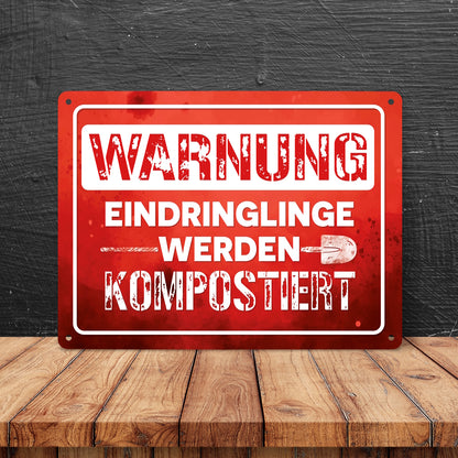 Warnung Eindringlinge werden kompostiert Metallschild XL in 21x28 cm in rot