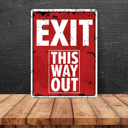 Exit this way out Metallschild XL in 21x28 cm ohne Pfeil