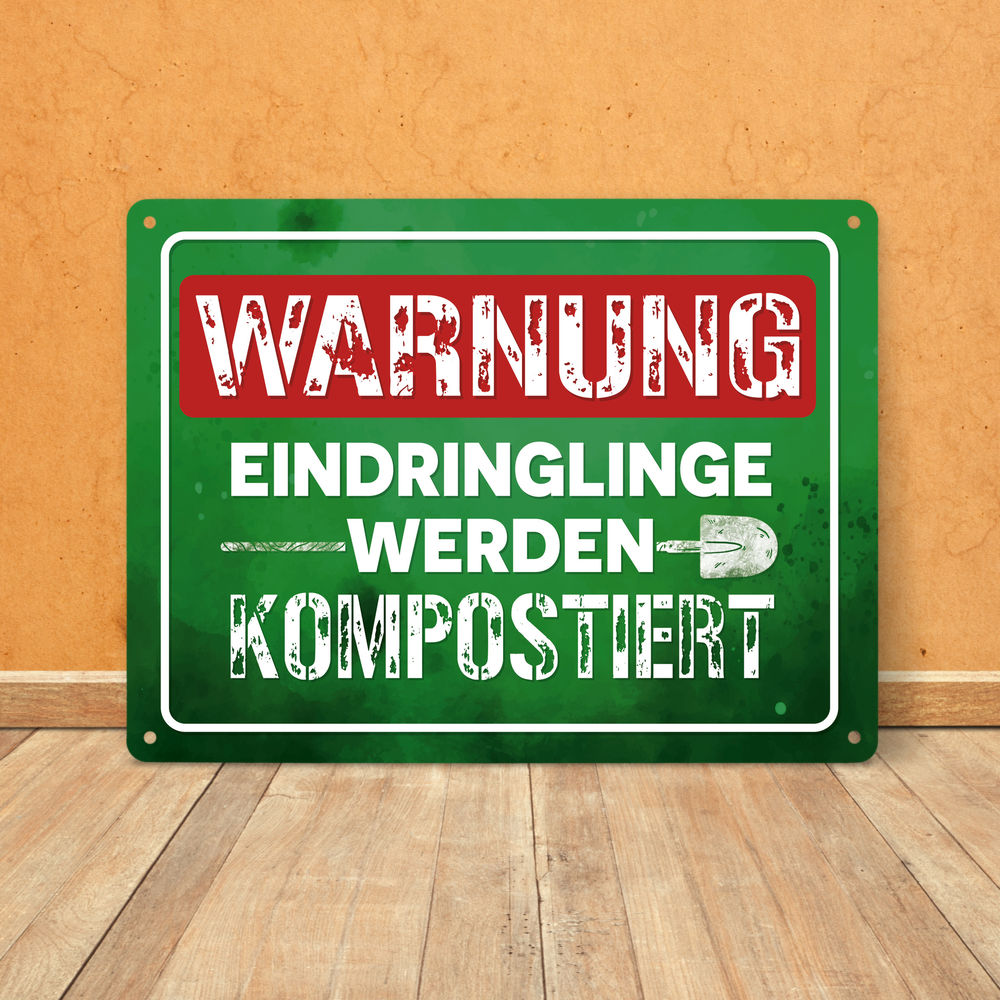 Warnung Eindringlinge werden kompostiert Metallschild XL in 21x28 cm in grün