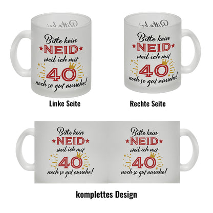 40. Geburtstag Glas Tasse mit lustigem Spruch: Neid