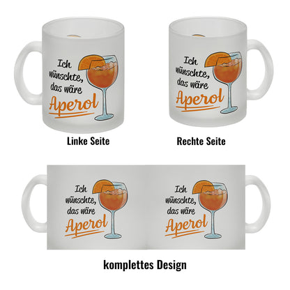 Cocktail Glas Tasse mit Spruch Ich wünschte das wäre Aperol