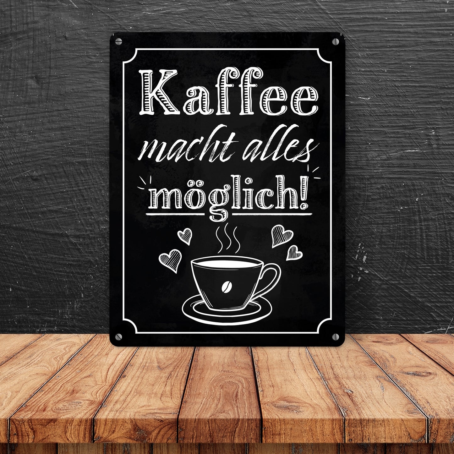 Kaffee macht alles möglich Metallschild in 15x20 cm