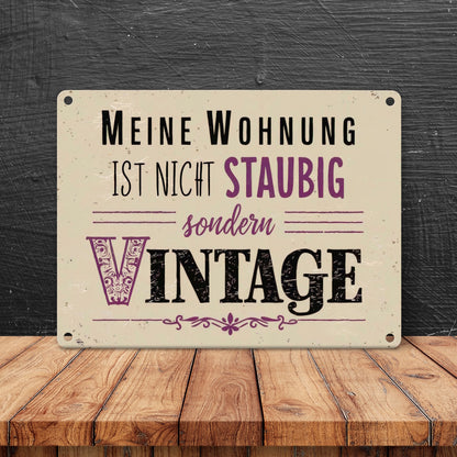 Vintage-Stil Metallschild in 15x20 cm - Wohnung nicht staubig sondern Vintage