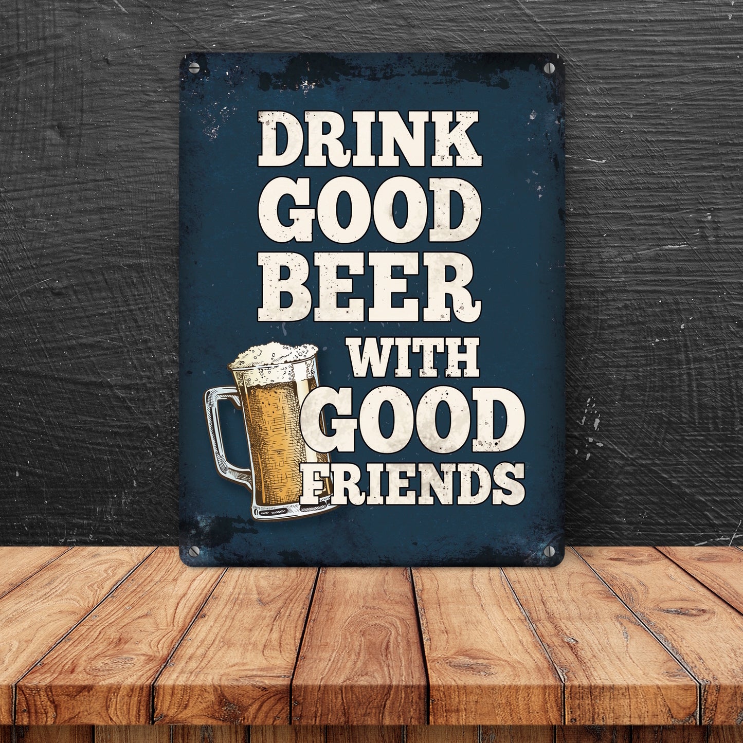 Metallschild XL mit Bier Motiv und Spruch: Drink good beer with good friends