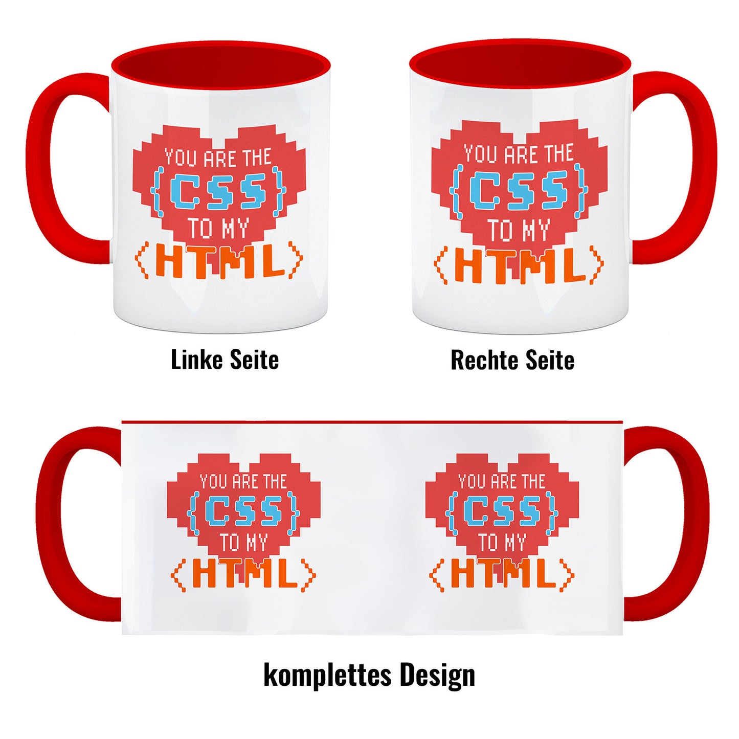 You are the CSS to my HTML Kaffeebecher Rot für Webentwickler