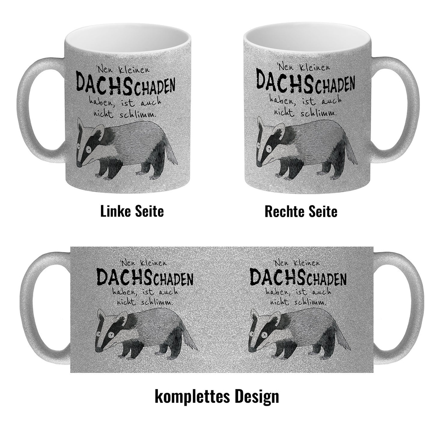 Dachs Glitzer-Kaffeebecher mit Spruch Kleiner Dachschaden nicht schlimm