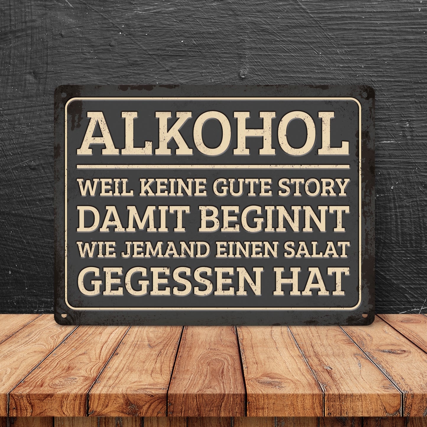 Metallschild XL mit Spruch: Alkohol - Weil keine gute ...