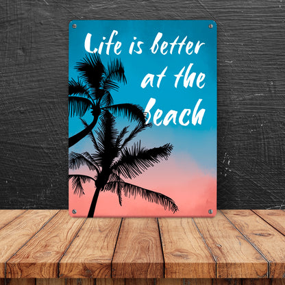 Life is better at the beach Metallschild XL in 21x28 cm mit Palmenmotiv