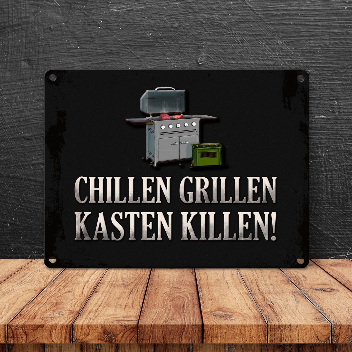 Chillen, grillen, Kasten killen Metallschild mit Grill Motiv