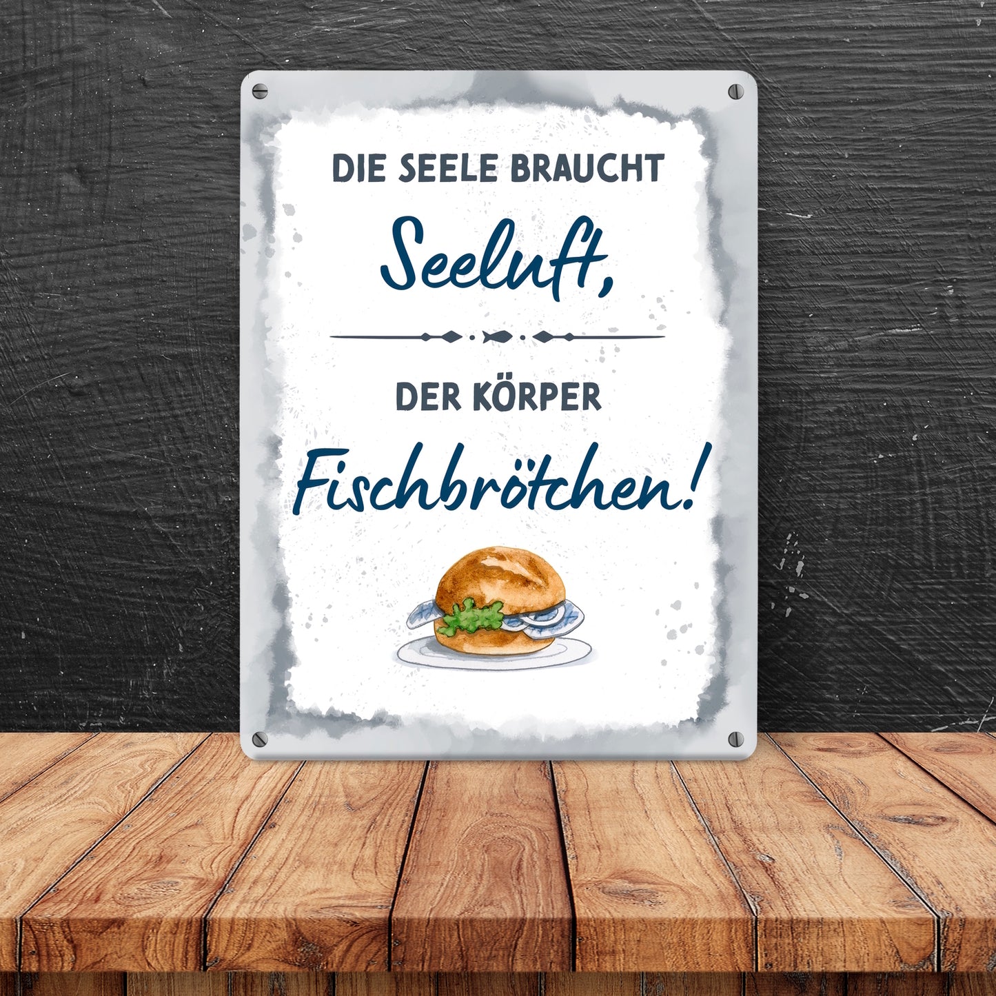 Fischbrötchen Metallschild in 15x20 cm mit Spruch Seele braucht Seeluft, der Körper Fisch