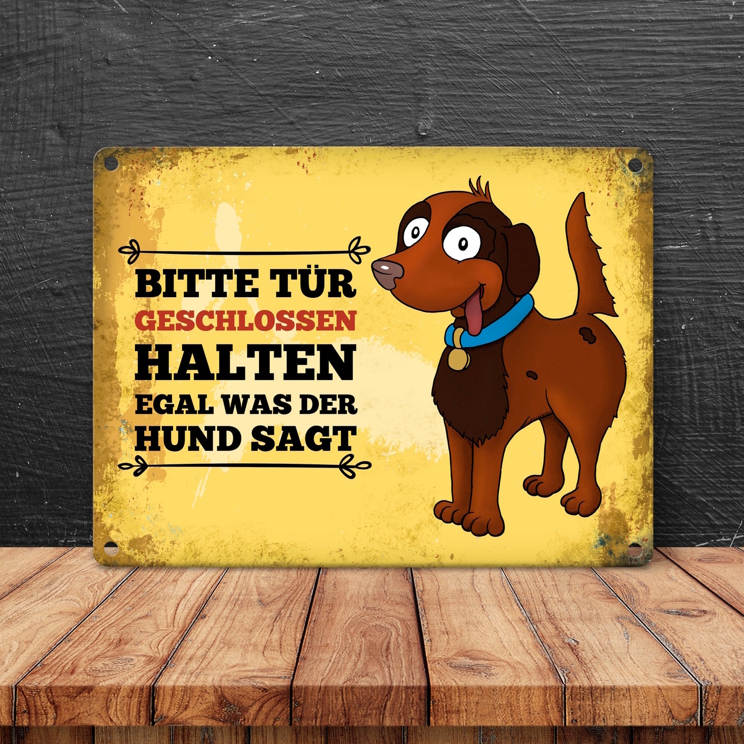 Metallschild mit Hunde Motiv und Spruch: Bitte Tür geschlossen halten, ...