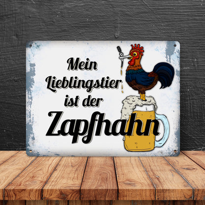 Metallschild XL mit Spruch: Mein Lieblingstier ist der Zapfhahn