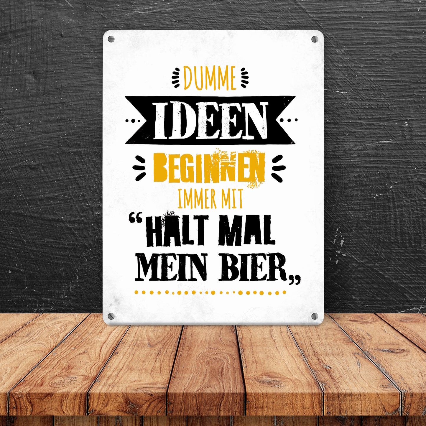 Metallschild XL mit Bier Motiv und Spruch: Dumme Ideen beginnen immer ...