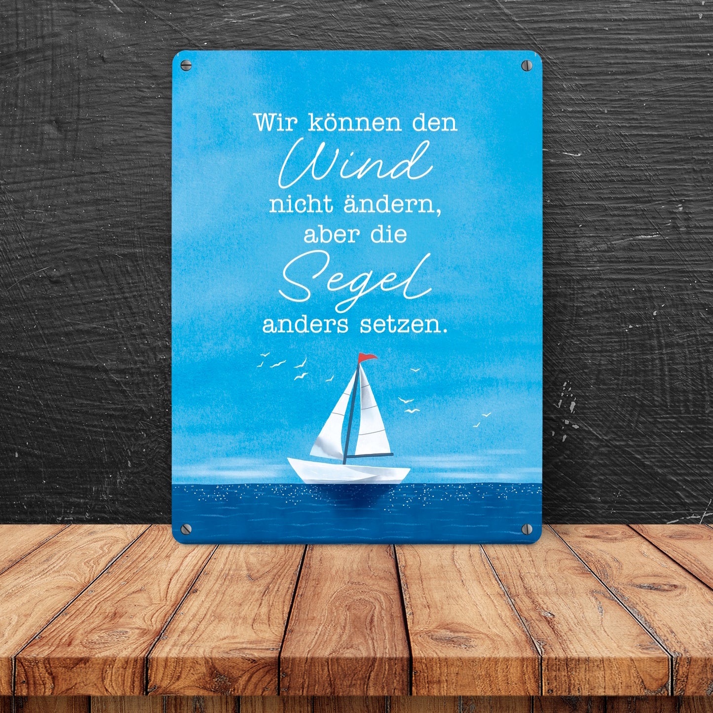 Segelboot Metallschild XL in 21x28 cm mit Spruch Segel anders setzen bei Wind