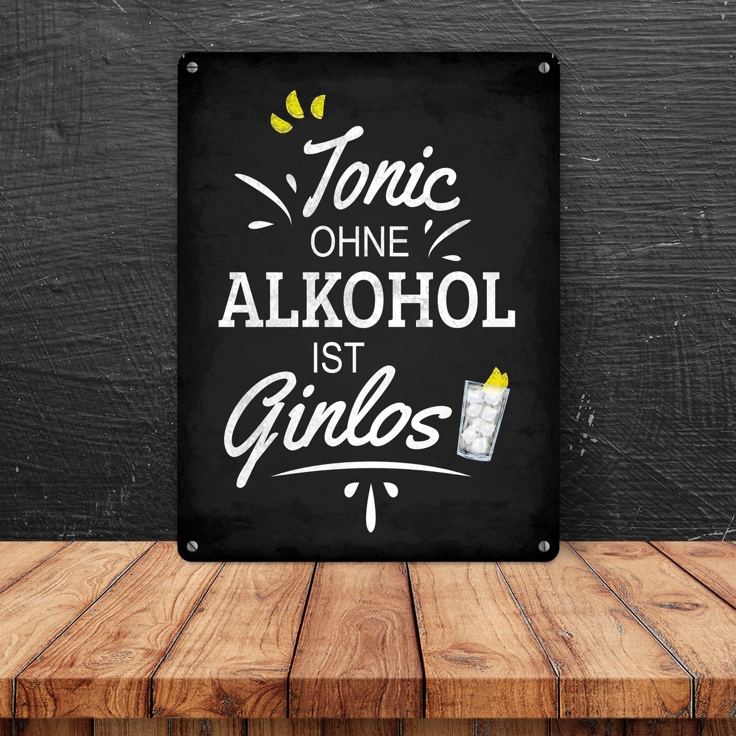 Metallschild mit Spruch: Tonic ohne Alkohol ist Ginlos