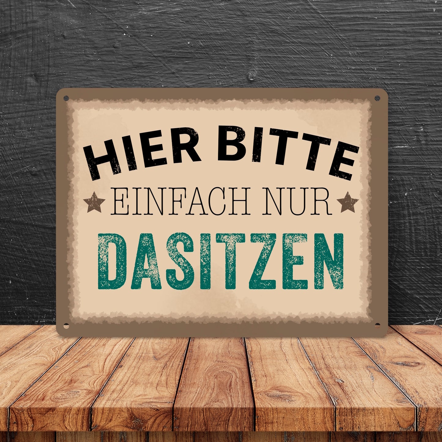 Wartebereich Metallschild XL in 21x28 cm mit Spruch Hier bitte einfach nur dasitzen