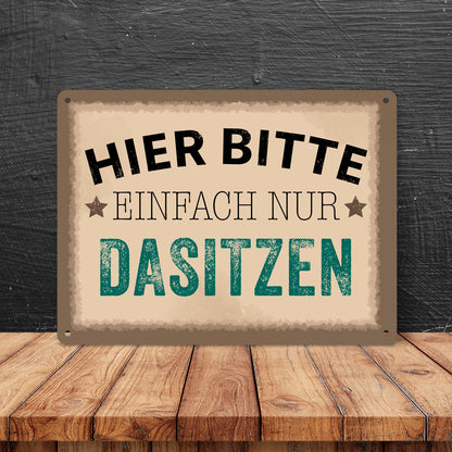 Wartebereich Metallschild XL in 21x28 cm mit Spruch Hier bitte einfach nur dasitzen