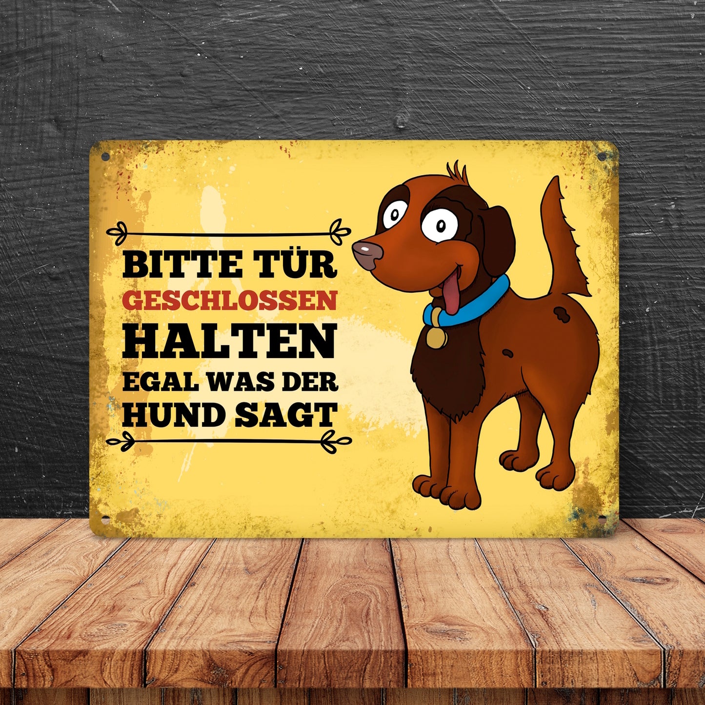 Metallschild XL mit Hund Motiv und Spruch: Bitte Tür geschlossen halten, ...