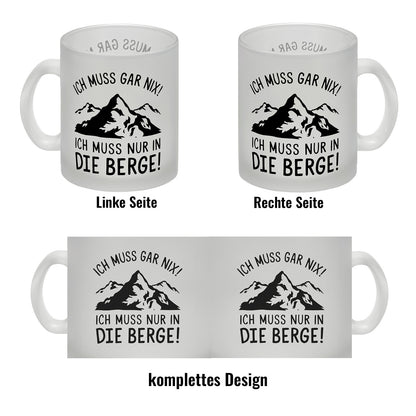 Ich muss nur in die Berge Glas Tasse