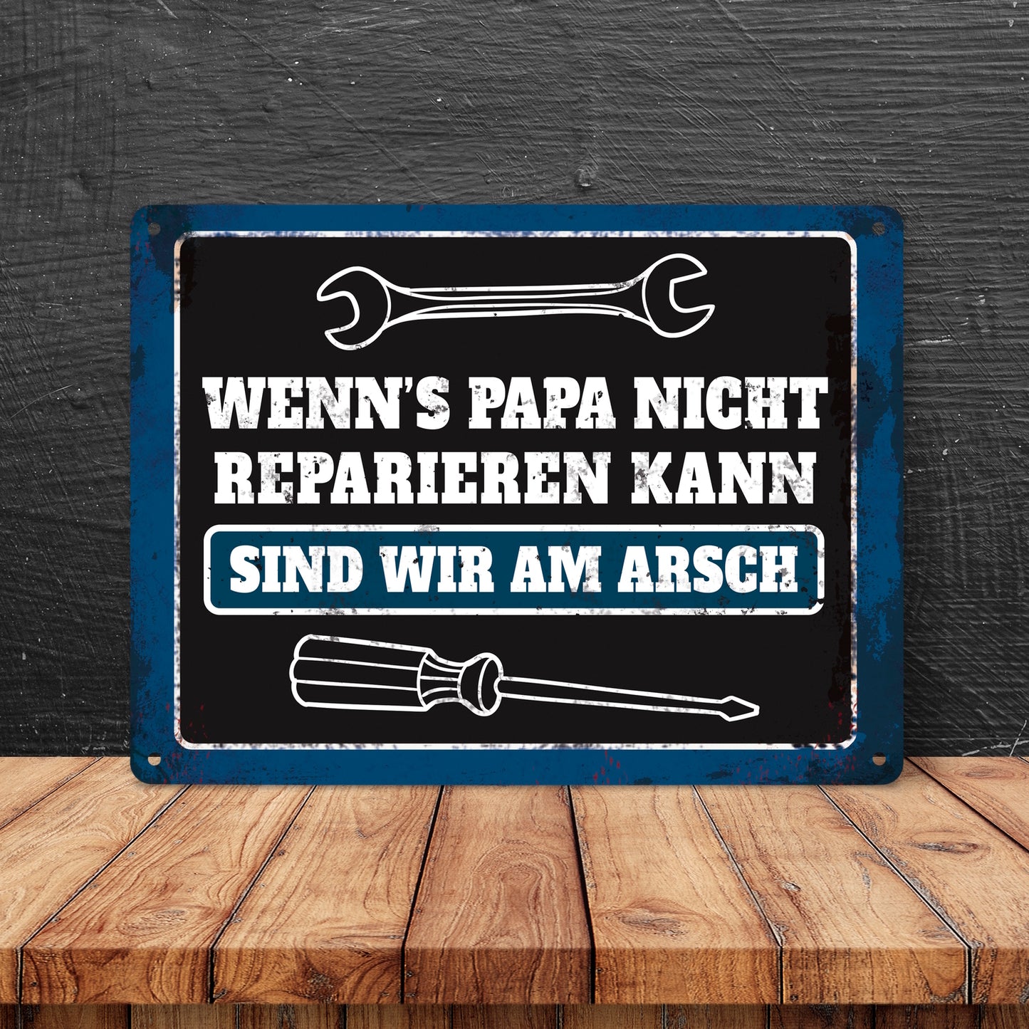 Metallschild XL mit Werkzeug Motiv und Spruch: Wenn's Papa nicht reparieren ...