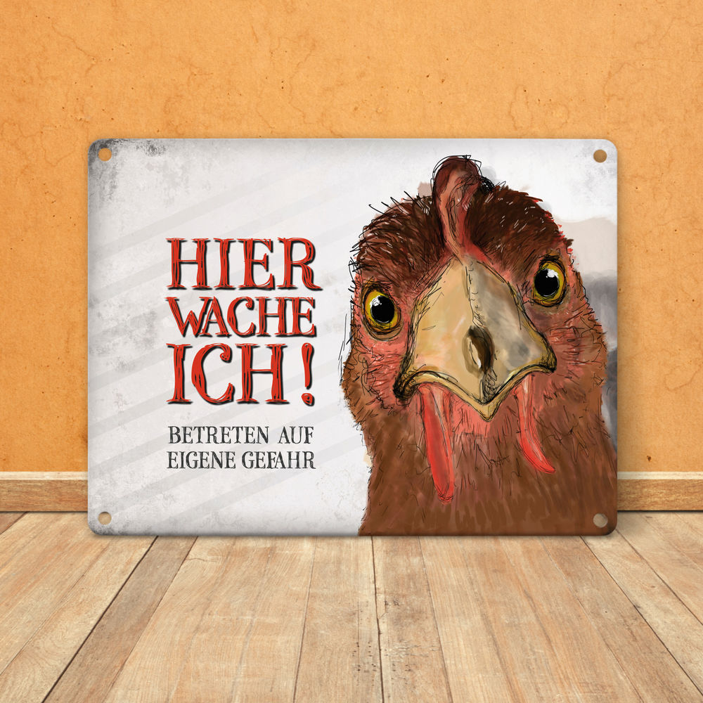 Hier wache ich! Huhn Blechschild in 15x20 cm