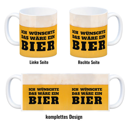 Ich wünschte das wäre ein Bier Kaffeebecher mit Bier Motiv