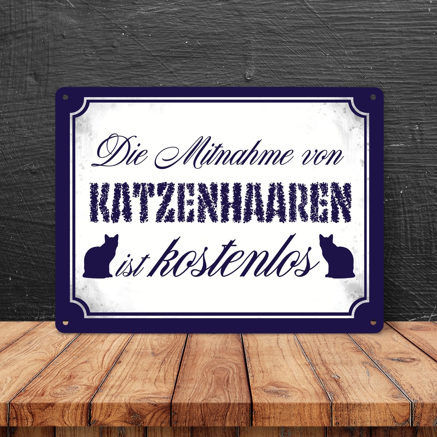 Die Mitnahme von Katzenhaaren ist kostenlos Metallschild XL in 21x28 cm