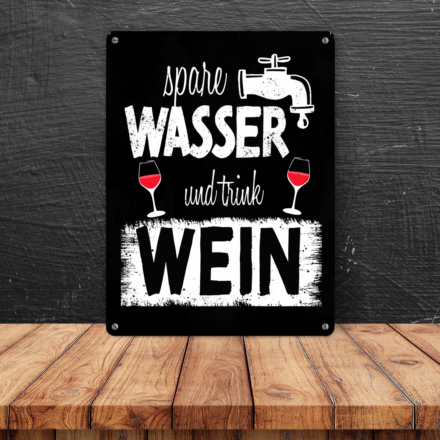 Spare Wasser und trink Wein Metallschild XL in 21x28 cm