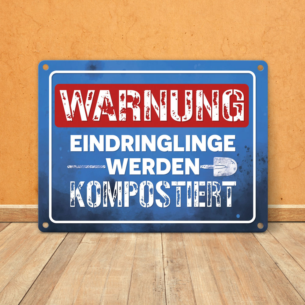 Warnung Eindringlinge werden kompostiert Metallschild in 15x20 cm in blau